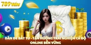 dàn đề bất tử tại 789win