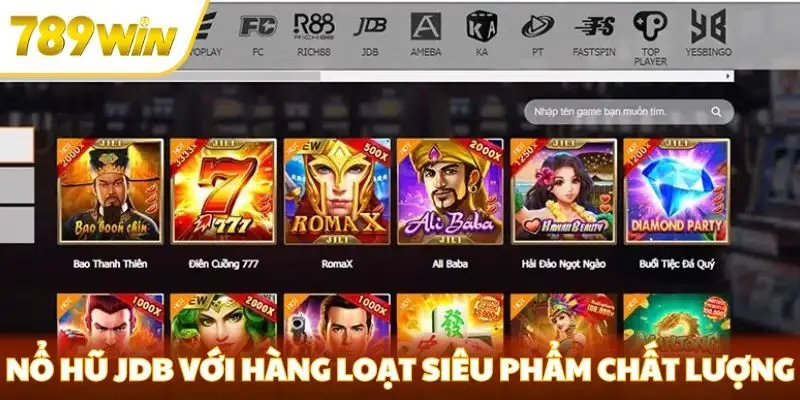 Nổ hũ JDB với hàng loạt siêu phẩm chất lượng