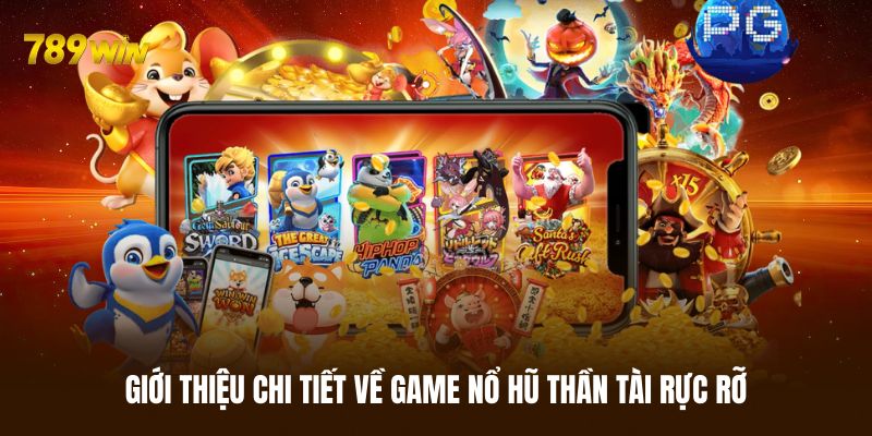 Vài điều thú vị về game nổ hũ Thần Tài cực hot