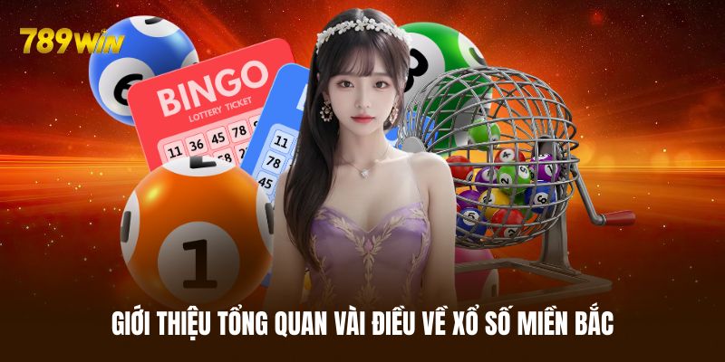 Tổng quan vài điều về hình thức xổ số miền Bắc