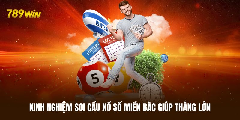 Kinh nghiệm soi cầu xổ số miền Bắc bất bại từ cao thủ