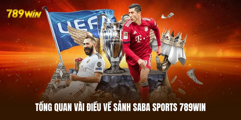 Sơ lược vài điều về sảnh Saba Sports 789WIN