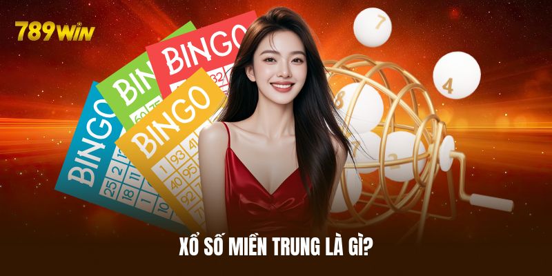 Giới thiệu qua về hình thức giải trí xổ số miền Trung