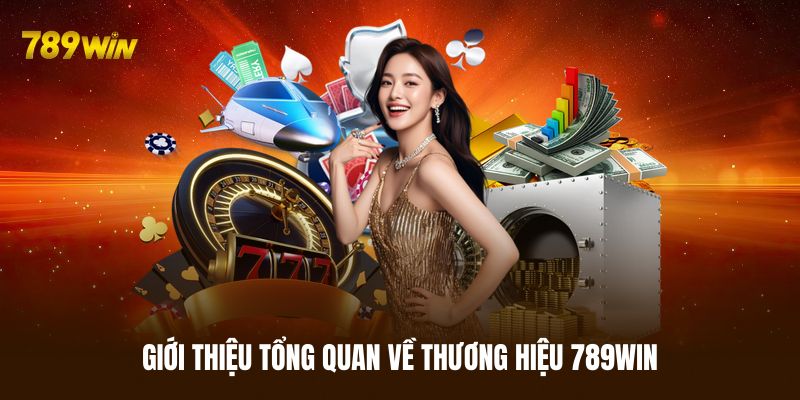Đôi nét chính về thương hiệu đẳng cấp 789WIN